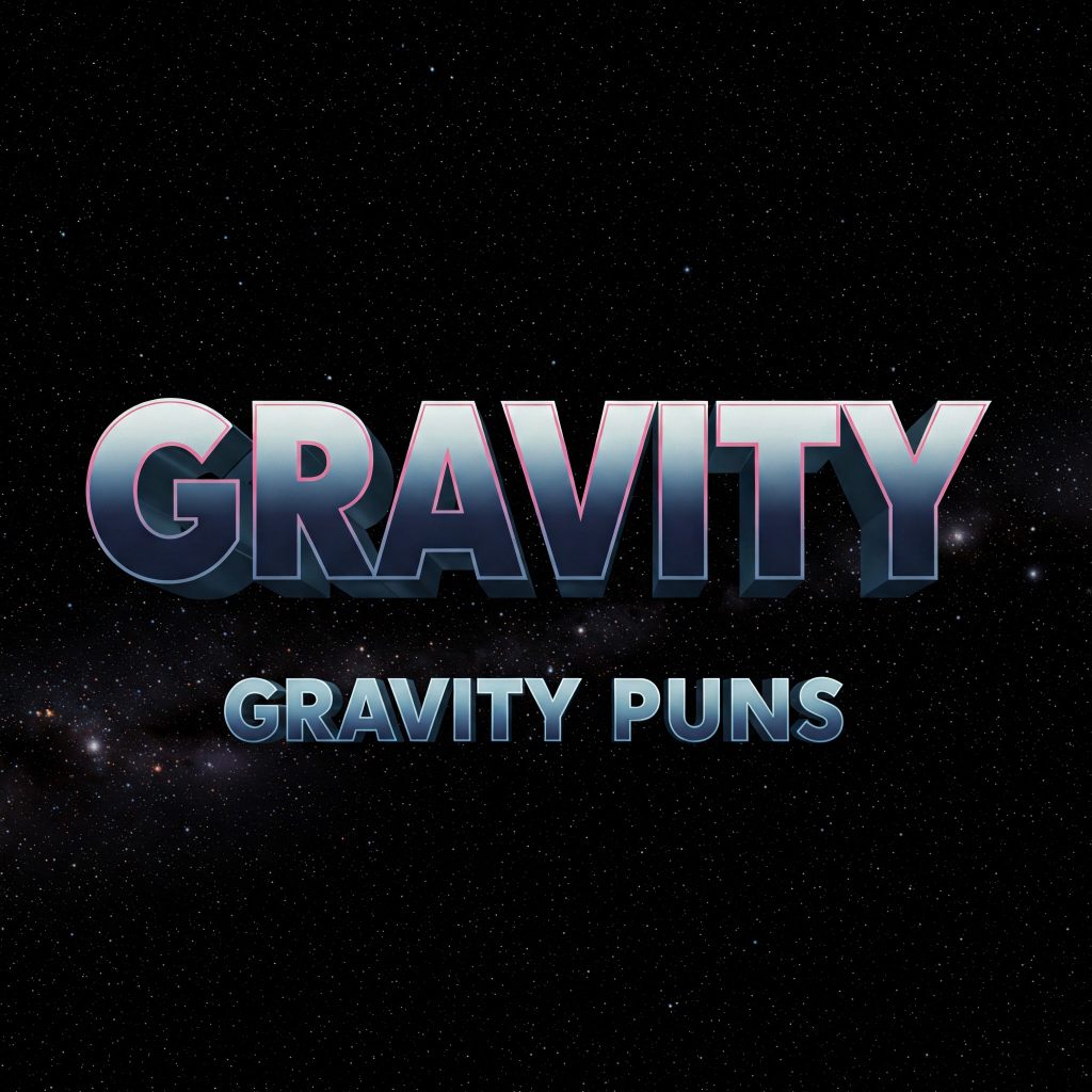 gravity puns